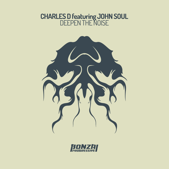 CHARLES D feat JOHN SOUL - Deepen The Noise