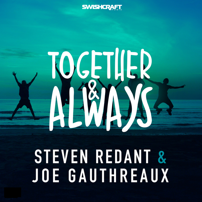STEVEN REDANT/JOE GAUTHREAUX - Together & Always