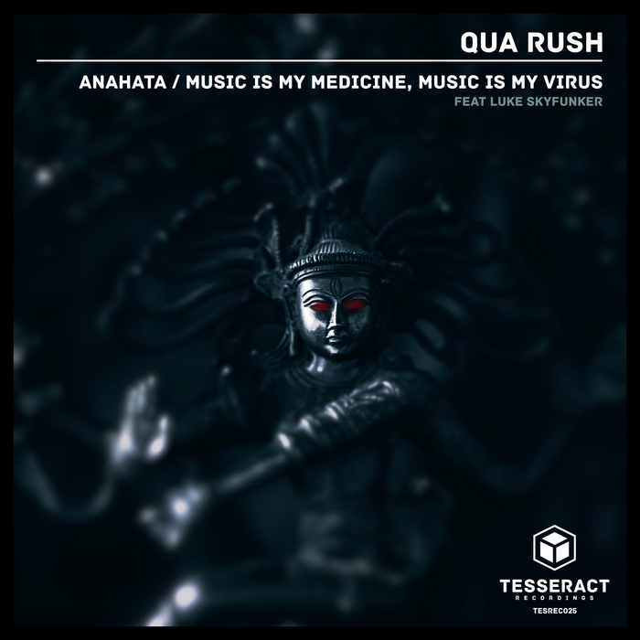 QUA RUSH - Anahata/Music Is My Medicine, Music Is My Virus