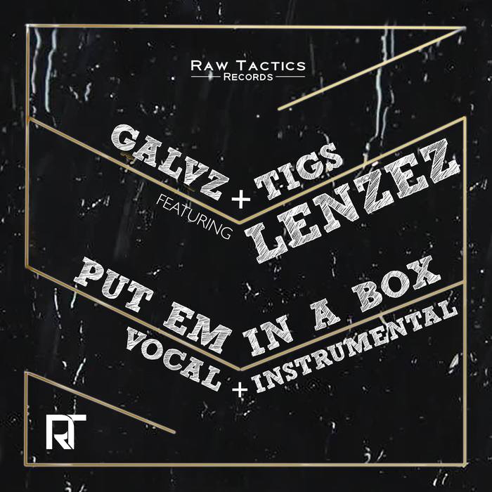 GALVZ & TIGS - Put Em In A Box