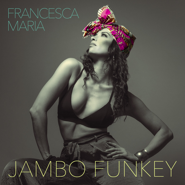 FRANCESCA MARIA - Jambo Funkey