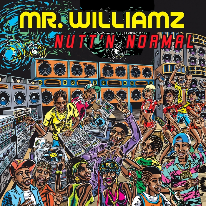 MR WILLIAMZ - Nutt'n Normal