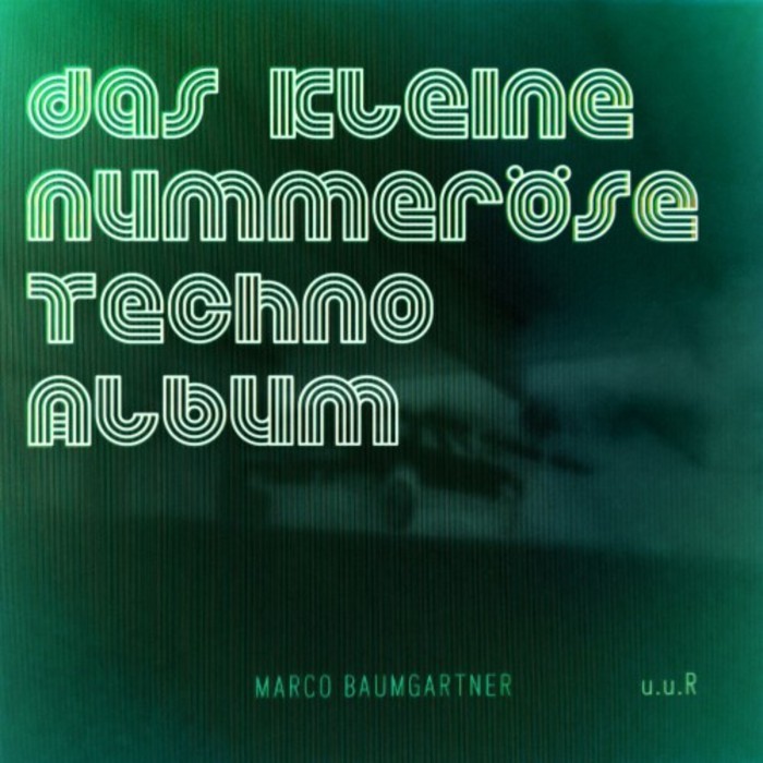 MARCO BAUMGARTNER - Das Kleine Nummerose Techno Album