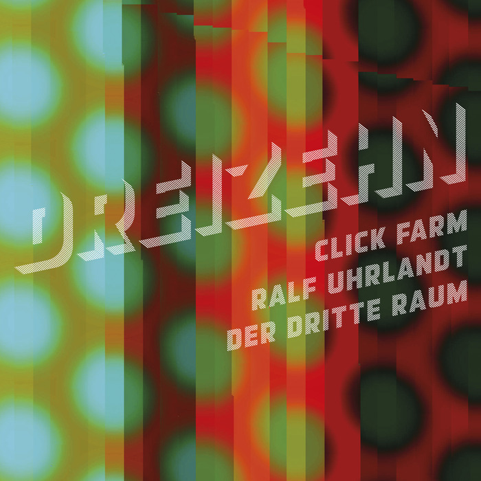 RALF UHRLANDT/CLICK FRAM/DER DRITTE RAUM - Dreizehn