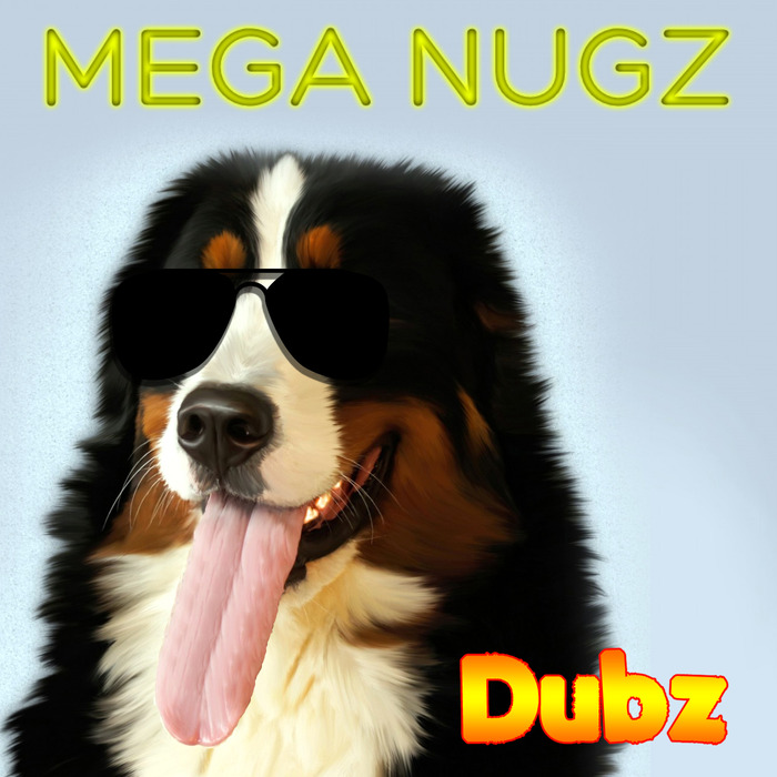 MEGA NUGZ - Dubz EP