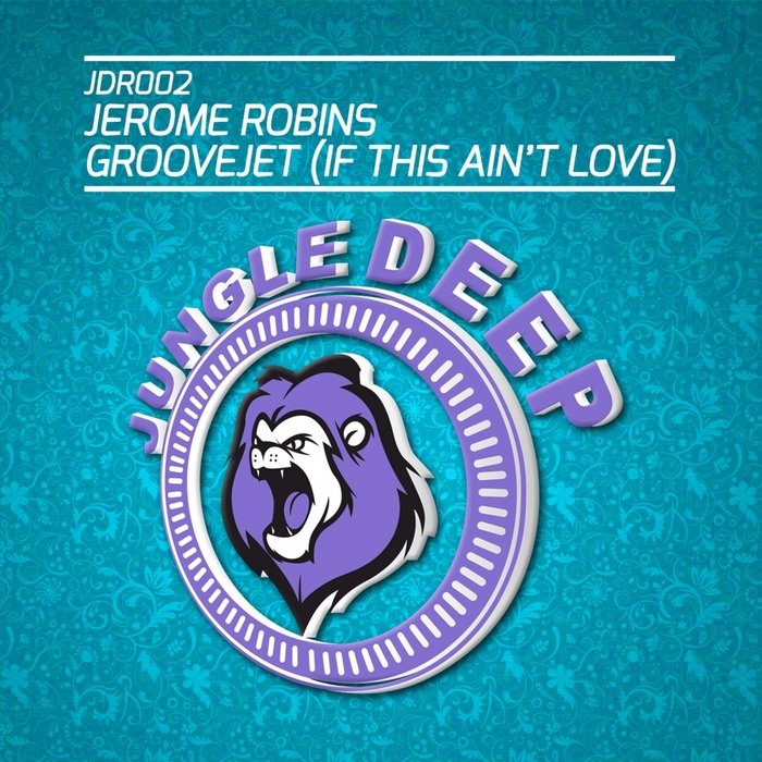 JEROME ROBINS - Groovejet (If This Ain't Love)