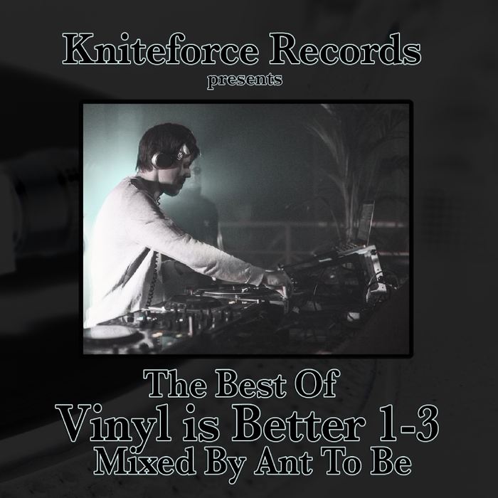 VA - The Best Of Vinyl Is Better 1-3 (Mixed By Ant To Be) [KFCD11]