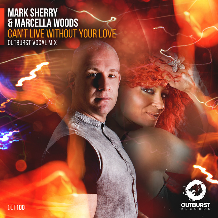 MARK SHERRY/MARCELLA WOODS - Can't Live Without Your Love