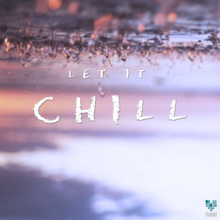 VARIOUS - Let It Chill