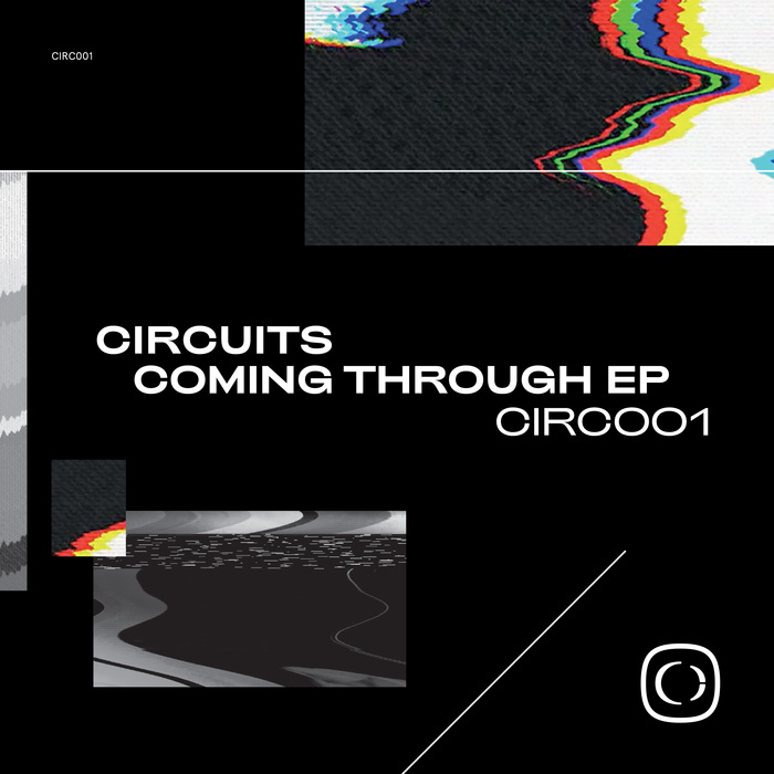 CIRCUITS - Coming Through EP