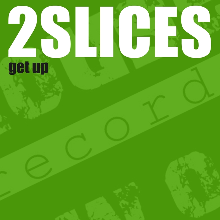 2SLICES - Get Up