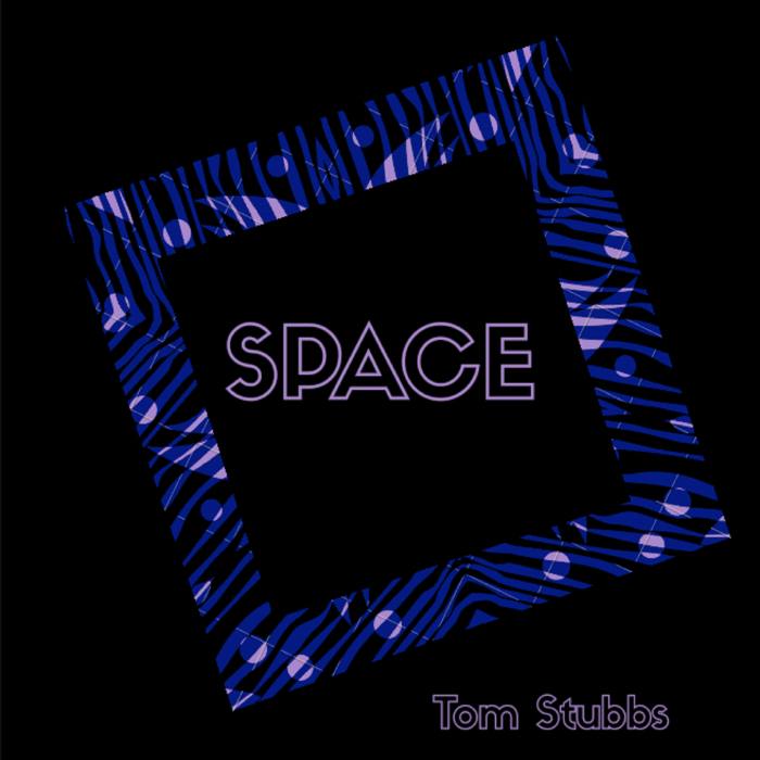 TOM STUBBS - Space EP