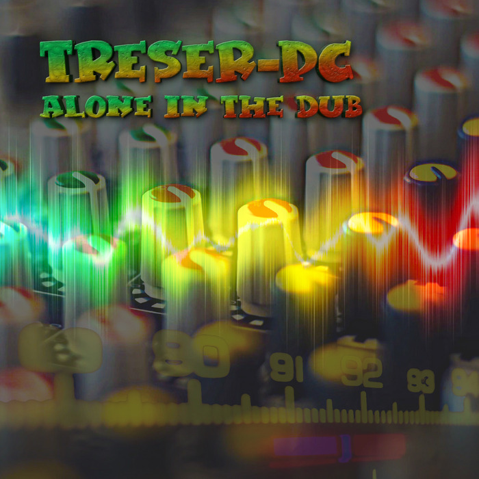 TRESERPC - Alone In The Dub