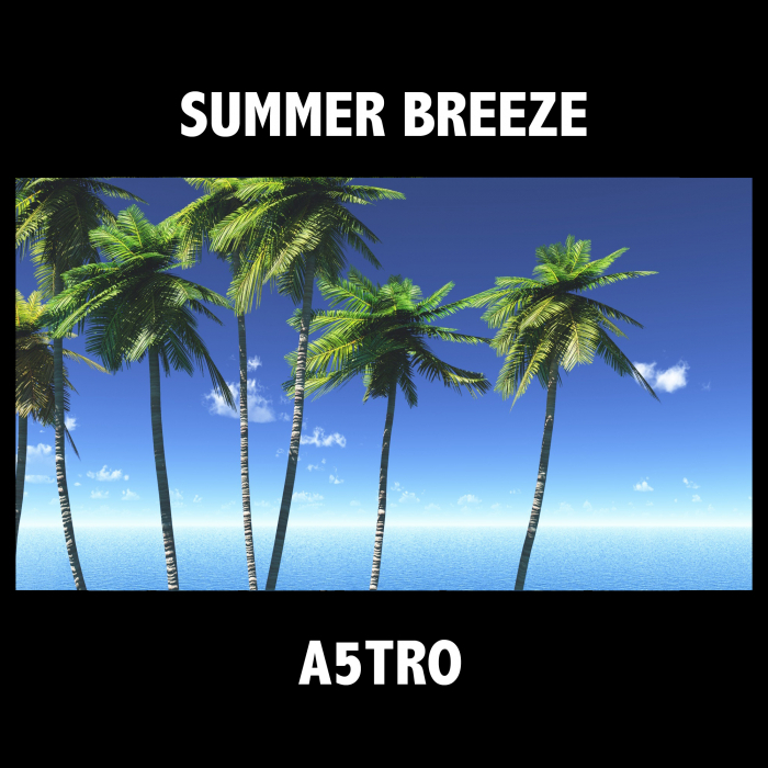 A5TRO - Summer Breeze