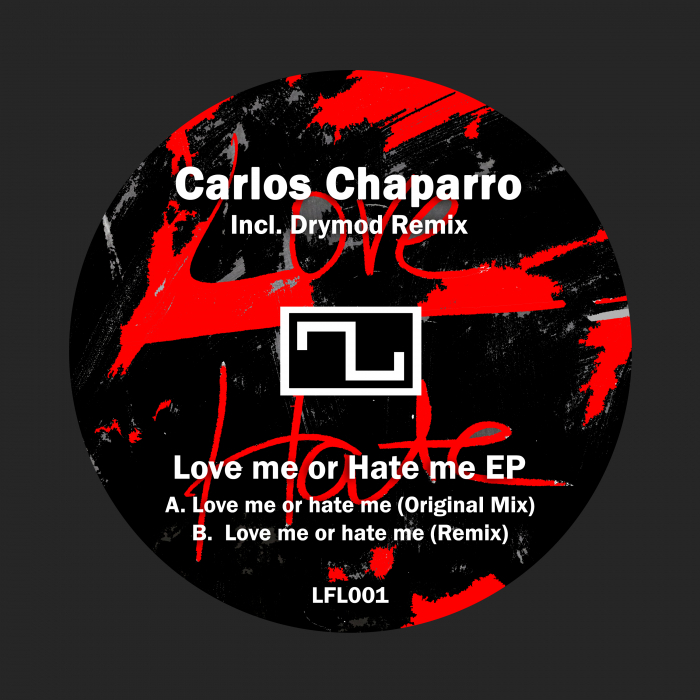 CARLOS CHAPARRO - Love Me Or Hate Me