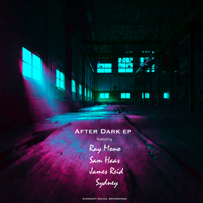 RAY MONO/SAM HAAS/SYDNEY/JAMES REID - After Dark