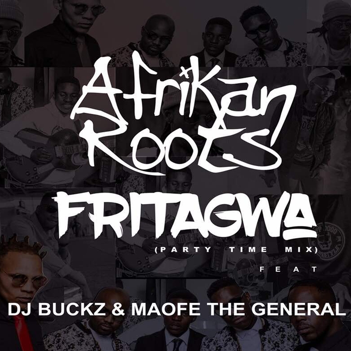 AFRIKAN ROOTS - FriTagwa (feat DJ Buckz/Maofe The General) (Party Time Mix)