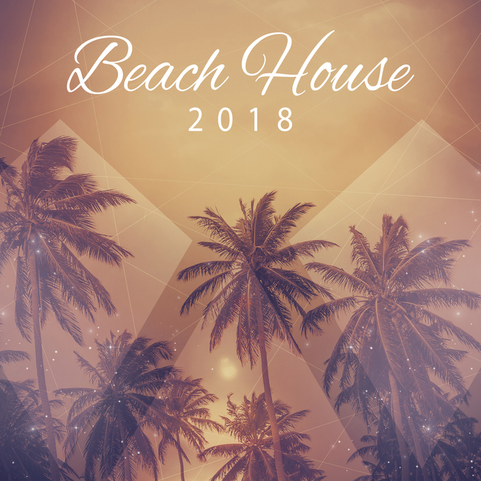 VARIOUS - Beach House 2018