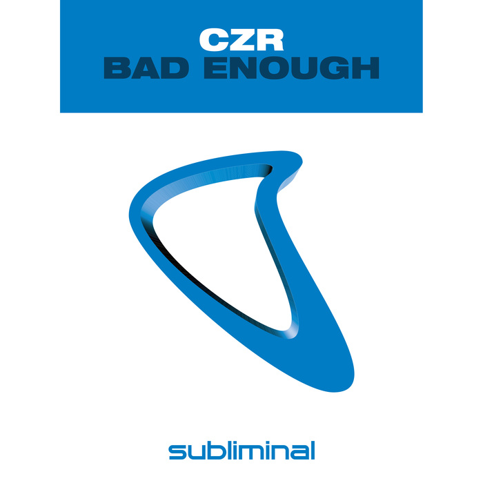 CZR - Bad Enough