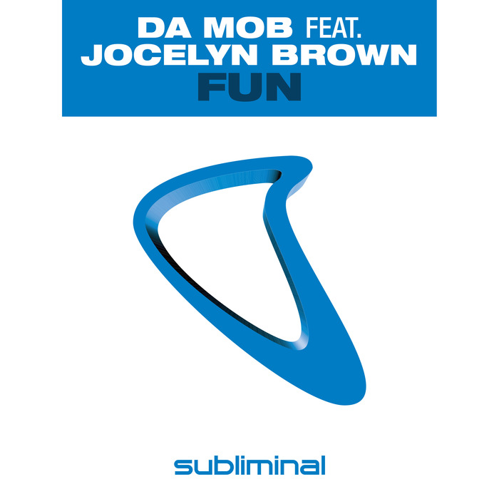 DA MOB feat JOCELYN BROWN - Fun