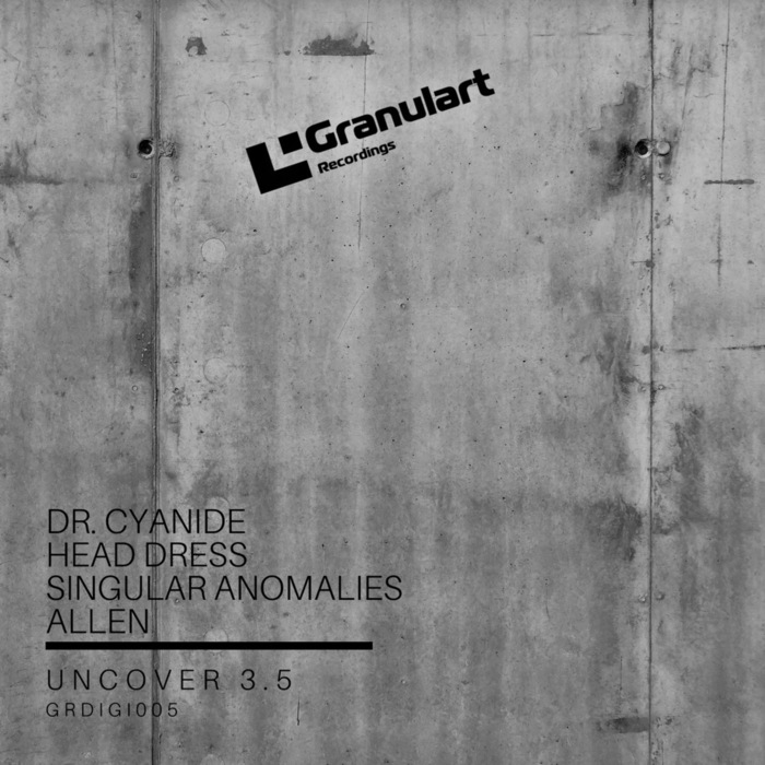 DR CYANIDE/HEAD DRESS/SINGULAR ANOMALIES/ALLEN - Uncover 3.5