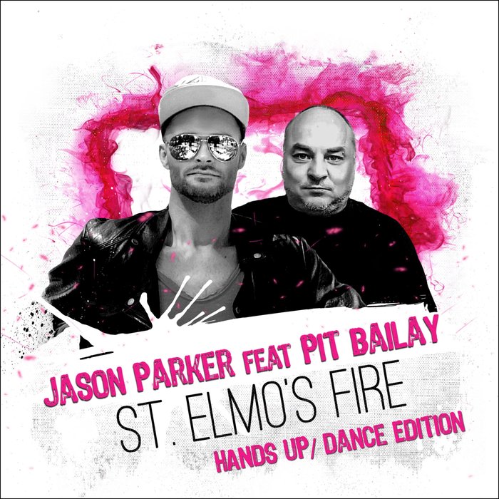 JASON PARKER - St Elmo's Fire (Hands Up/Dance Edition)