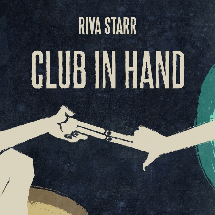 RIVA STARR - Club In Hand