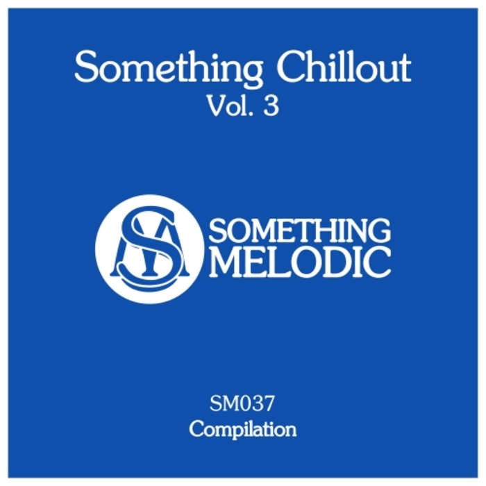 VARIOUS - Something Chillout Vol 3