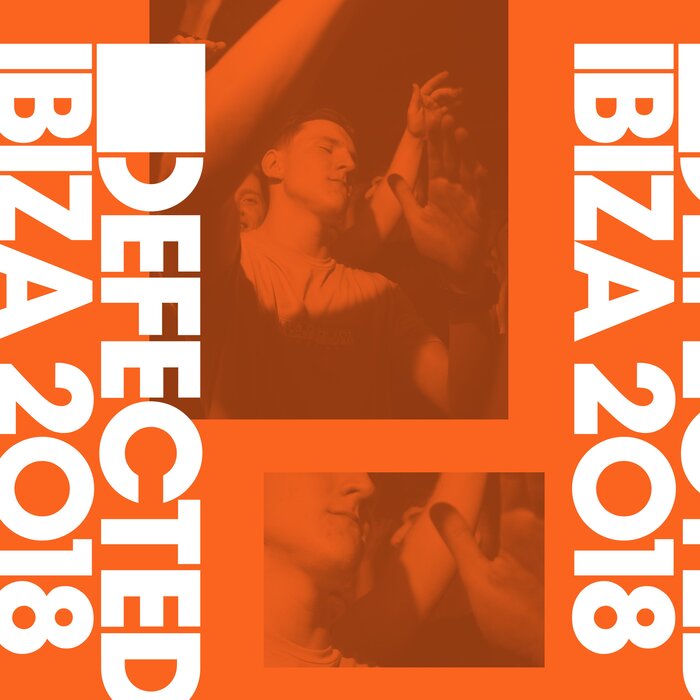 VARIOUS - Defected Ibiza 2018 (Explicit)