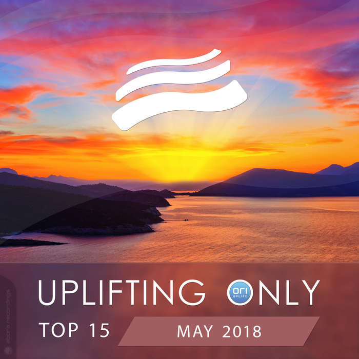 VARIOUS - Uplifting Only Top 15: May 2018