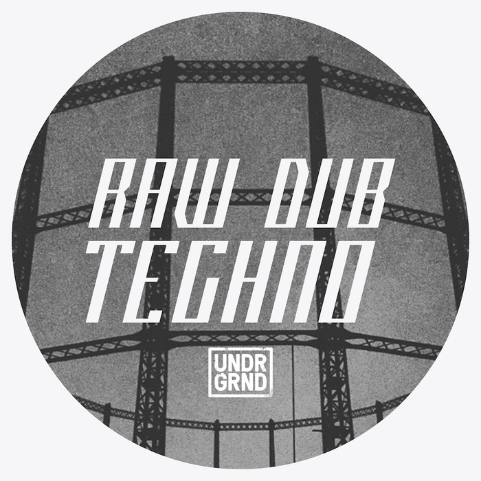 UNDRGRND - Raw Dub Techno (Sample Pack WAV/APPLE/REX)