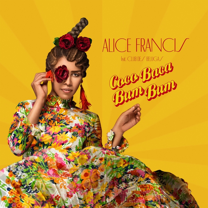 ALICE FRANCIS - Coco Baca Bum Bum (feat Club Des Belugas)