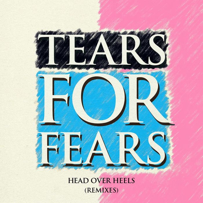 TEARS FOR FEARS - Head Over Heels (Remixes)