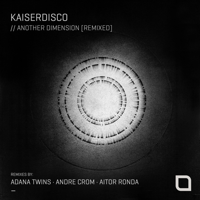 KAISERDISCO - Another Dimension (Remixed)