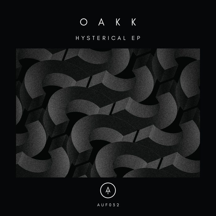 OAKK - Hysterical EP