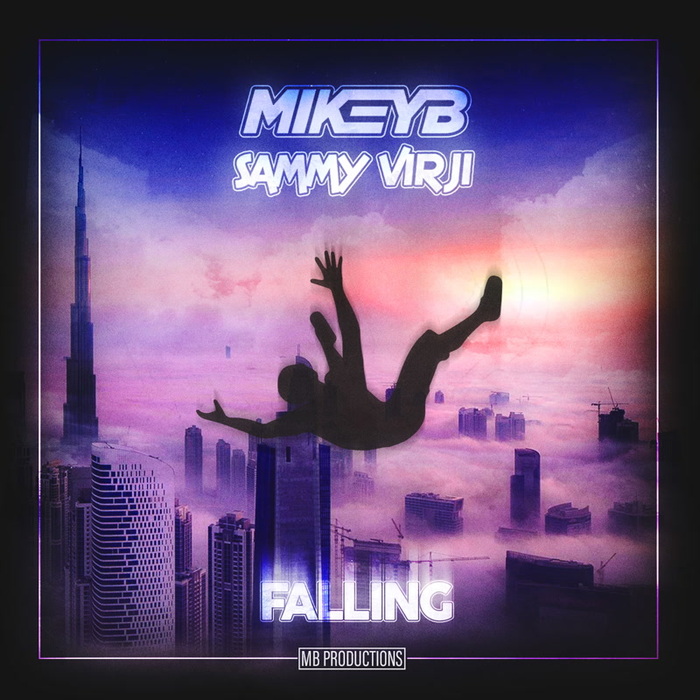 MIKEY B & SAMMY VIRJI - Falling