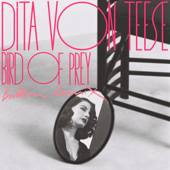 DITA VON TEESE - Bird Of Prey