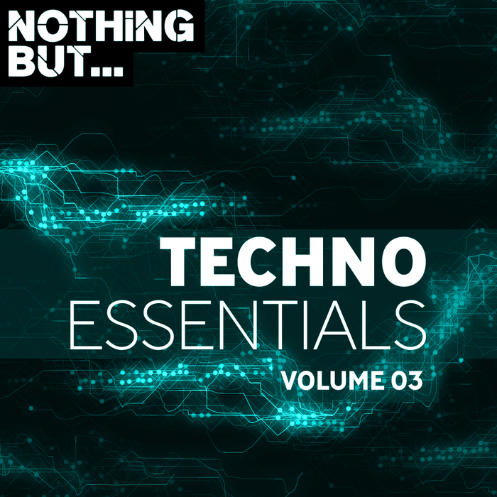 VARIOUS - Nothing But... Techno Essentials Vol 03