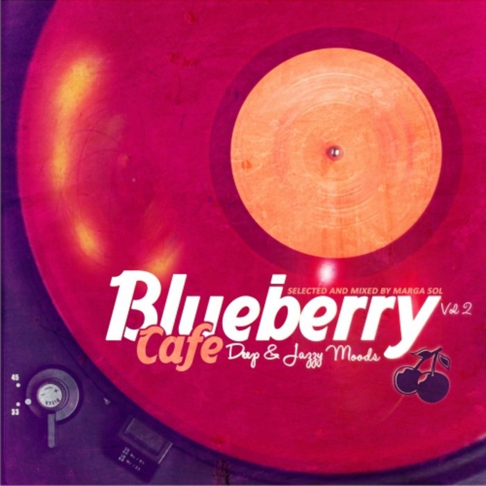 VARIOUS/MARGA SOL - Blueberry Cafe Vol 2 (Deep & Jazzy House Moods)