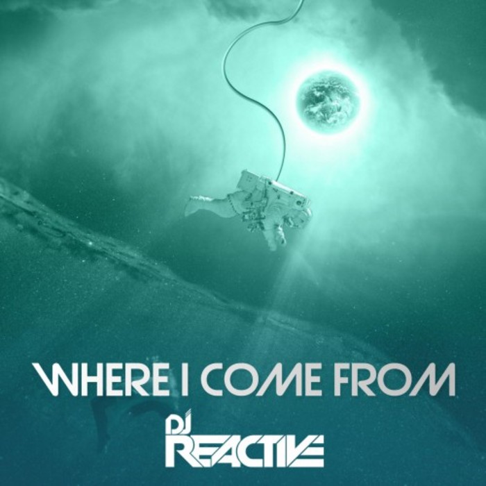 DJ REACTIVE - Where I Come From