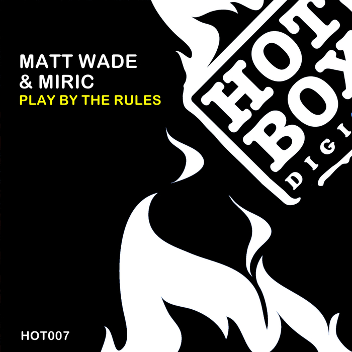 MATT WADE & MIRIC - Play By The Rules