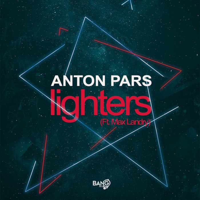 ANTON PARS feat MAX LANDRY - Lighters