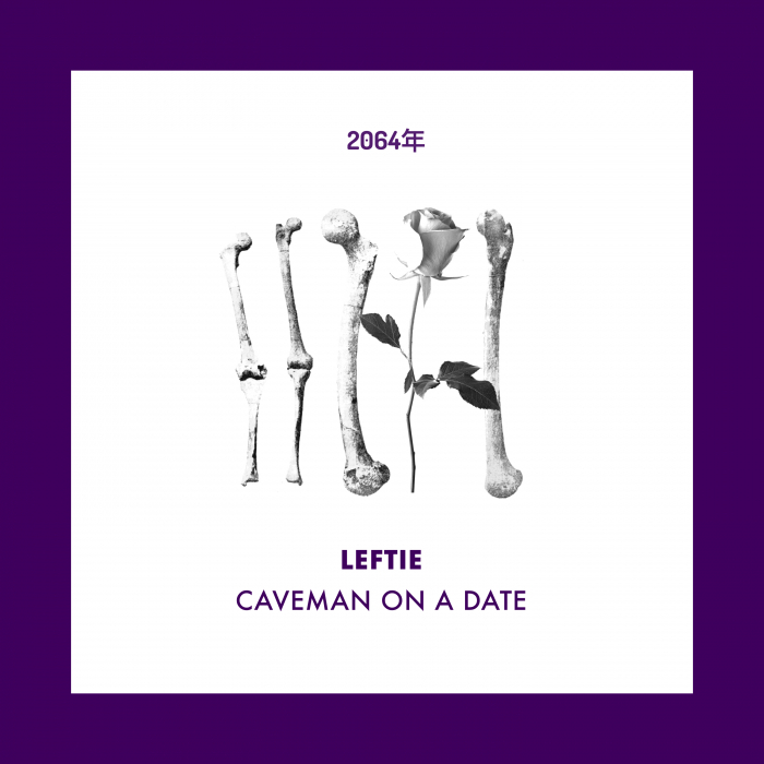 LEFTIE - Caveman On A Date
