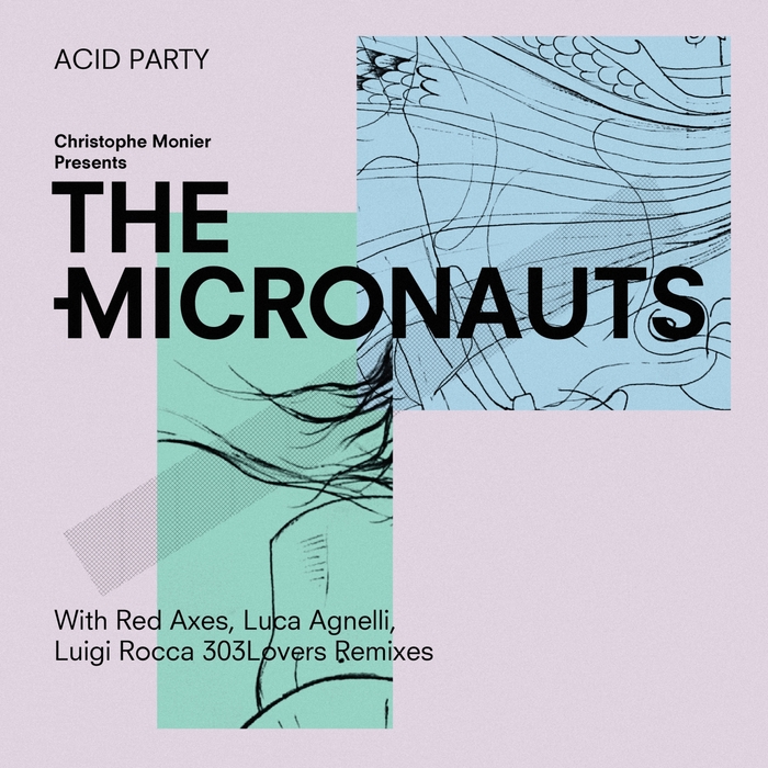 The Micronauts Acid Party Luca Agnelli Remix