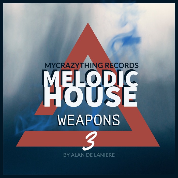 MYCRAZYTHING RECORDS - Melodic House Weapons 3 (Sample Pack WAV)