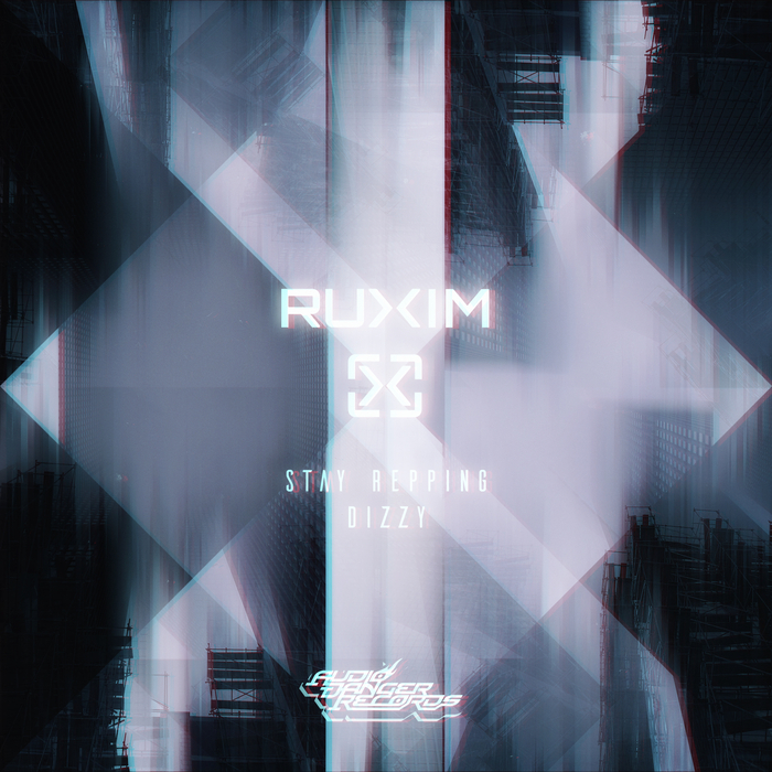 RUXIM - Stay Reppin/Dizzy