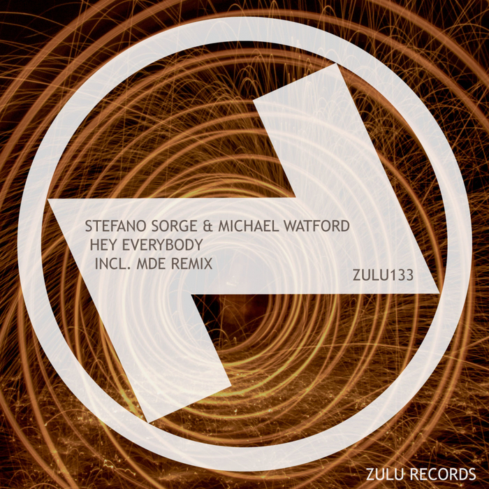 STEFANO SORGE & MICHAEL WATFORD - Hey Everybody