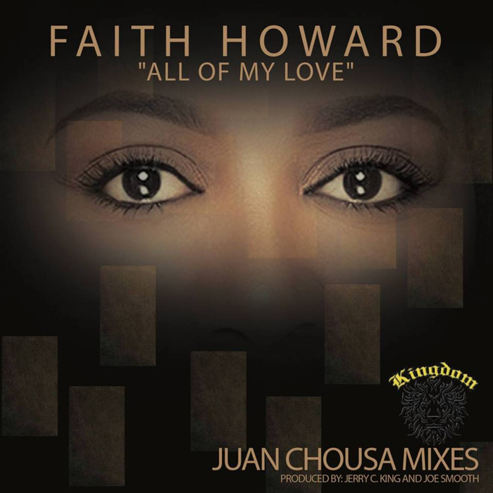 FAITH HOWARD - All Of My Love (Juan Chousa Mix)