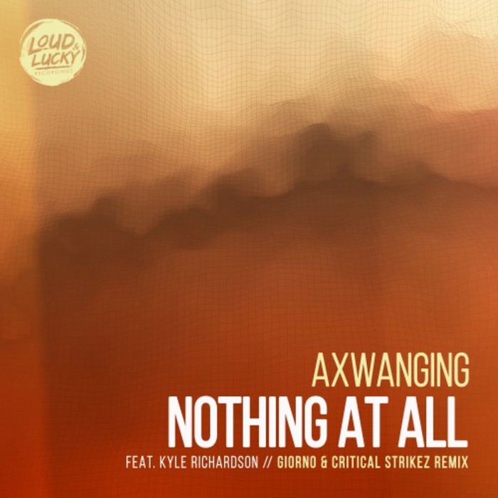 AXWANGING feat KYLE RICHARDSON - Nothing At All