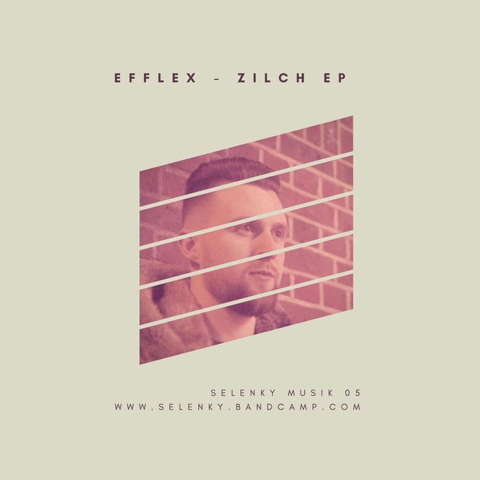 EFFLEX - Zilch EP